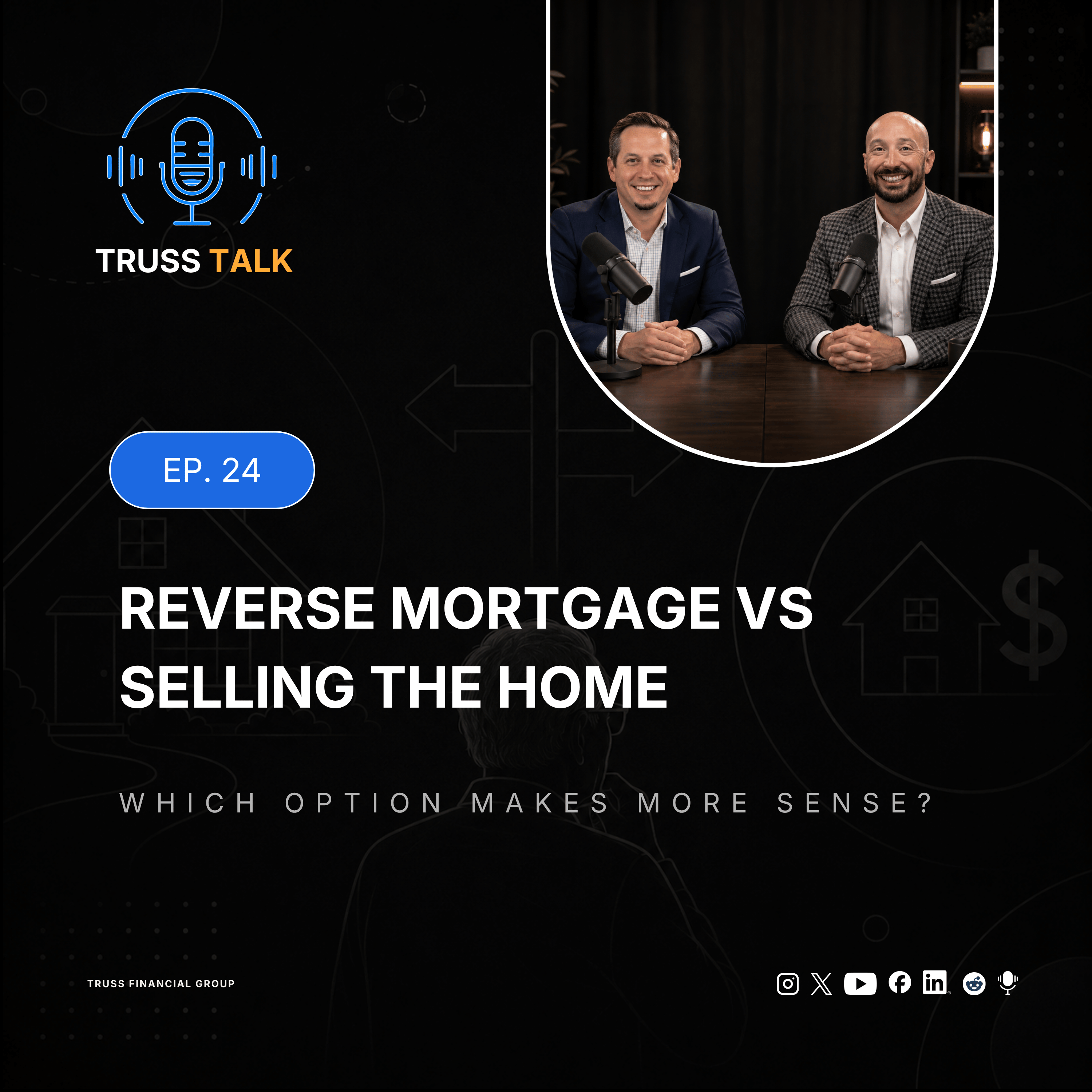 Episode 24: Reverse Mortgage vs Selling the Home. Which Option Actually Makes More Sense?